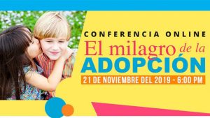 Lee más sobre el artículo Realizarán conferencia virtual sobre “El Milagro de la Adopción”