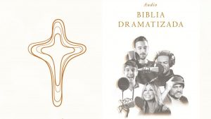 Lee más sobre el artículo Lanzamiento de la Audio Biblia Dramatizada